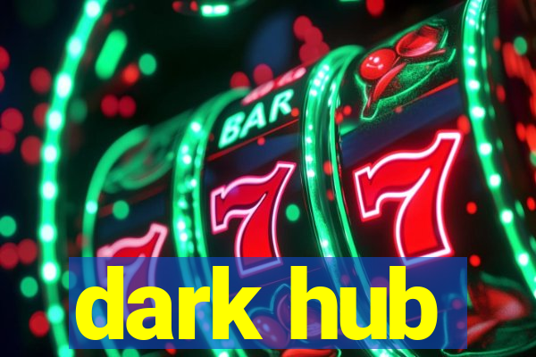 dark hub